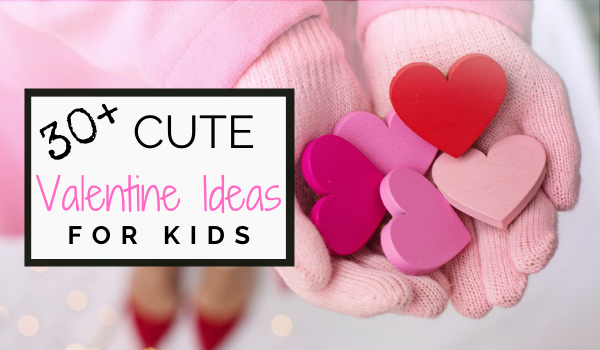 valentine ideas for kids blog banner image