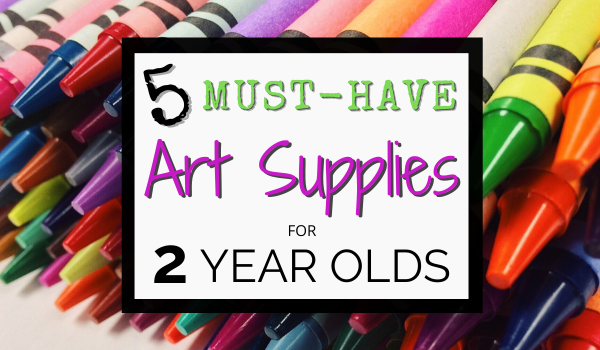 5 must-have art supplies for 2 year olds blog banner